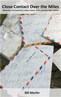 Close Contact Over the Miles: Memories, Prompted by Letters Home, from a Korean War Soldier(English)