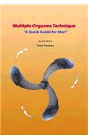 Multiple Orgasms Technique: A Quick Guide for Men