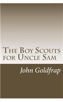 The Boy Scouts for Uncle Sam