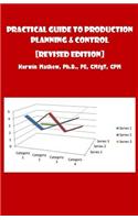 Practical Guide to Production Planning & Control [Revised Edition]