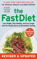 Fastdiet - Revised & Updated: Lose Weight, Stay Healthy, and Live Longer with the Simple Secret of Intermittent Fasting