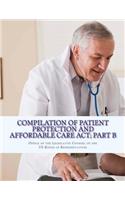 Compilation Of Patient Protection And Affordable Care Act; Part B