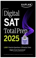 Digital SAT Total Prep 2025 with 2 Full Length Practice Tests, 1,000+ Practice Questions, and End of Chapter Quizzes