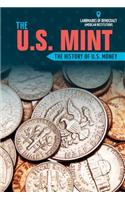 U.S. Mint: The History of U.S. Money