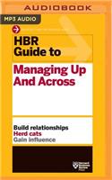 Hbr Guide to Managing Up and Across: Build Relationships, Herd Cats, Gain Influence(Hbr Guides)