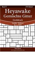 Heyawake Gemischte Gitter Grossdruck - Leicht Bis Schwer - Band 5 - 276 Ratsel