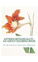 Antique Botanicals IV: An Adult Coloring Book