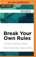 Break Your Own Rules