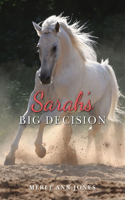 Sarah's Big Decision