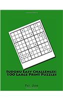 Sudoku Easy Challenges: 100 Large Print Puzzles