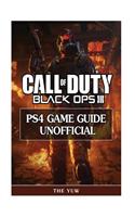 Call of Duty Black Ops III Ps4 Game Guide Unofficial
