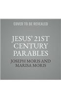 Jesus' 21st Century Parables