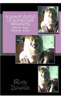 A Quick Guide To Achieving Orgasms: (English)