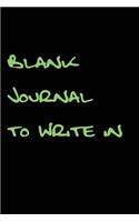 Blank Journal To Write In: Lined Notebook Journal To Write In