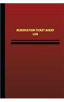 Reservation Ticket Agent Log (Logbook, Journal - 124 pages, 6 x 9 inches): Reservation Ticket Agent Logbook (Red Cover, Medium)