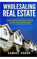 Wholesaling Real Estate