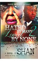 Hated By Many, Loved By None 2: (4 Hated by Many, Loved by None)