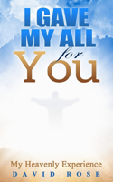 I Gave My All For You