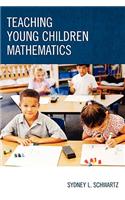 Teaching Young Children Mathematics