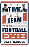 All-Time, All-Team Pro Football Quiz