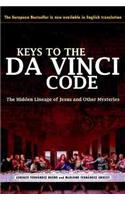 Keys to the Da Vinci Code: The Hidden Lineage of Jesus and Other Mysteries
