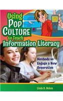 Using Pop Culture to Teach Information Literacy: Methods to Engage a New Generation