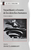 Yuyachkani Y El Teatro De Los Derechos Humanos
