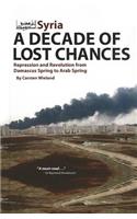 Syria: A Decade of Lost Chances