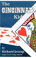 Cincinnati Kid - Empty-Grave Tango Edition