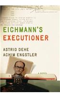 Eichmann's Executioner
