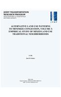 Alternative Land Use Patterns to Minimize Congestion (Volume 3: Empirical Study of Mixed Land Use Traditional Neighborhoods)
