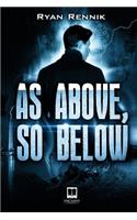 As Above, So Below