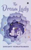 The Dream Lady: That?s how it all began