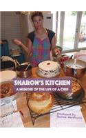 Sharon's Kitchen: A Memoir of the Life of a Chef