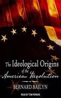 Ideological Origins of the American Revolution Lib/E