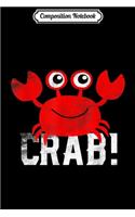 Composition Notebook: Carcinology Student Gift Love Crabs Crustacean Nerd Journal/Notebook Blank Lined Ruled 6x9 100 Pages