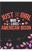 Just A Girl Who Loves American Bison