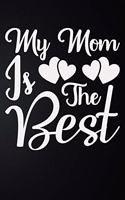 My Mom Is The Best