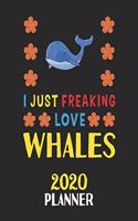 I Just Freaking Love Whales 2020 Planner