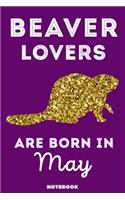 Beaver Lovers Are Born In May