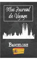 Mon Journal de Voyage Barcelone: 6x9 Carnet de voyage I Journal de voyage avec instructions, Checklists et Bucketlists, cadeau parfait pour votre séjour à Barcelone (Espagne) et pou