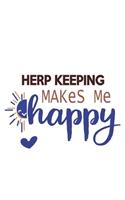 Herp keeping Makes Me Happy Herp keeping Lovers Herp keeping OBSESSION Notebook A beautiful