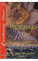 Rescuing the Alpha [New Luna Werewolves 7] (Siren Publishing Everlasting Classic Manlove)