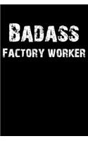 Badass Factory Worker: Blank Lined Journal (Diary, Notebook)