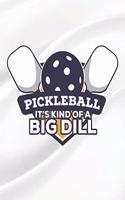 Pickleball It's Kind of a Big Dill