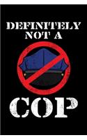 Definitely Not a Cop