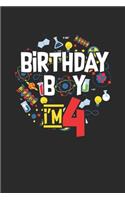 Birthday Boy I'm 4: Blank Lined Notebook (6" x 9" - 120 pages) Birthday Themed Notebook for Daily Journal, Diary, and Gift