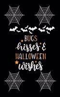 Bugs Hisses And Halloween Wishes: Halloween journal - Halloween Notebook Writing Diary with 100 pages 6"x9" seize best Journal book ever