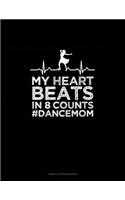 My Heart Beats In 8 Counts #DanceMom