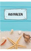 Australien: Liniertes Reisetagebuch Notizbuch oder Reise Notizheft liniert - Reisen Journal für Männer und Frauen mit Linien